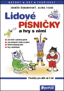 LIDOVÉ PÍSNIČKY A HRY S NIMI