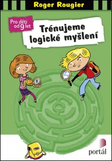 TRÉNUJEME LOGICKÉ MYŠLENÍ-PRO DĚTI OD 9 LET
