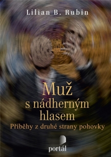 MUŽ S NÁDHERNÝM HLASEM PŘÍBĚHY Z DRUHÉ STRANY POHOVKY