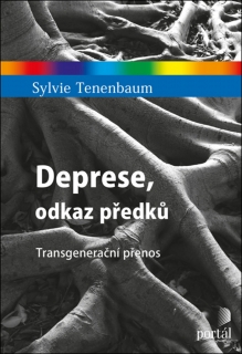 DEPRESE,ODKAZ PŘEDKŮ TRANSGENERAČNÍ PŘENOS