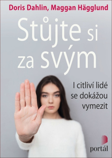 STŮJTE SI ZA SVÝM I CITLIVÍ LIDÉ SE DOKÁŽOU VYMEZIT