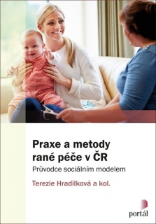 PRAXE A METODY RANÉ PÉČE V ČR