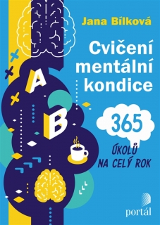 CVIČENÍ MENTÁLNÍ KONDICE 365 ÚKOLŮ NA CELÝ ROK