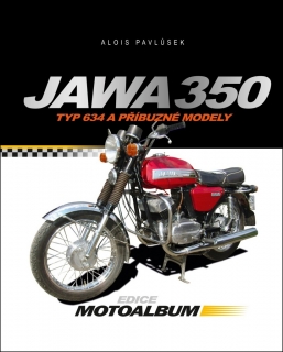 JAWA 350 TYP 634 A PŘÍBUZNÉ MODELY EDICE MOTOALBUM