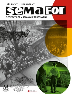 SEMAFOR: ŠEDESÁT LET V JEDNOM PŘEDSTAVENÍ