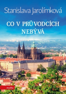 CO V PRŮVODCÍCH NEBÝVÁ