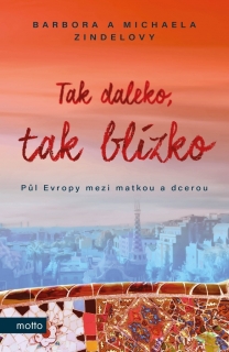TAK DALEKO, TAK BLÍZKO