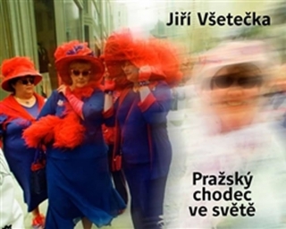 PRAŽSKÝ CHODEC VE SVĚTĚ