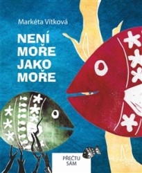 NENÍ MOŘE JAKO MOŘE