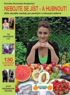 NEBOJTE SE JÍST-A HUBNOUT!