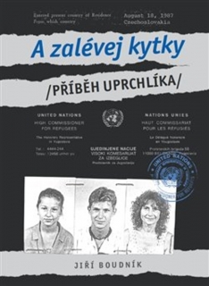 A ZALÉVEJ KYTKY /PŘÍBĚH UPRCHLÍKA/