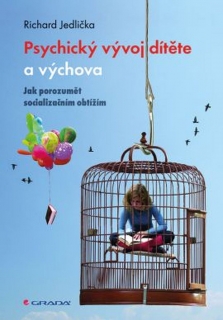 PSYCHICKÝ VÝVOJ DÍTĚTE A VÝCHOVA