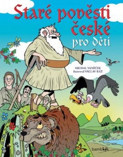 STARÉ POVĚSTI ČESKÉ PRO DĚTI