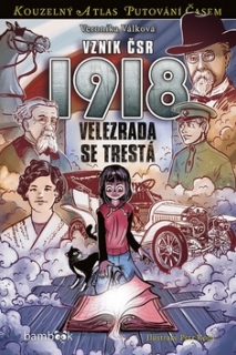 VZNIK ČSR 1918 KOUZELNÝ ATLAS PUTOVÁNÍ ČASEM
