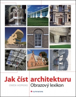 JAK ČÍST ARCHITEKTURU OBRAZOVÝ LEXIKON