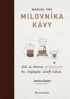 MANUÁL PRO MILOVNÍKA KÁVY