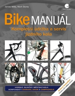 BIKE MANUÁL KOMPLETNÍ ÚDRŽBA A SERVIS JÍZDNÍHO KOLA