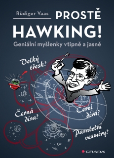 PROSTĚ HAWKING!GENIÁLNÍ MYŠLENKY VTIPNĚ A JASNĚ