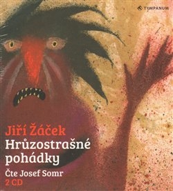 CD-HRŮZOSTRAŠNÉ POHÁDKY   ČTE JOSEF SOMR