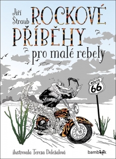 ROCKOVÉ PŘÍBĚHY PRO MALÉ REBEL