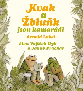 CD KVAK A ŽBLUŇK JSOU KAMARÁDI  ČTE V.DYK A D.PRACHAŘ