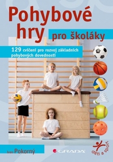POHYBOVÉ HRY PRO ŠKOLÁKY 129 CVIČENÍ...