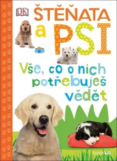 ŠTĚŇATA A PSI - VŠE, CO O NICH