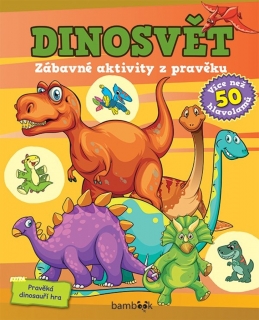 DINOSVĚT - ZÁBAVNÉ AKTIVITY Z PRAVĚKU