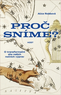 PROČ SNÍME? - O SÍLE NAŠICH NOČNÍCH VÝPR