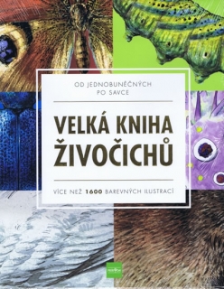 VELKÁ KNIHA ŽIVOČICHŮ OD JEDNOBUNĚČNÝCH