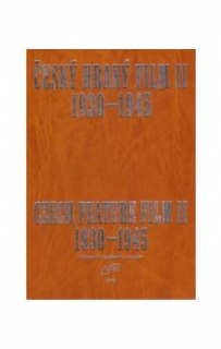 ČESKÝ HRANÝ FILM II. 1930-1945