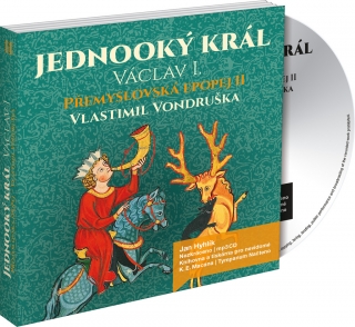 CD JEDNOOKÝ KRÁL VÁCLAV I PŘEMYSLOVSKÁ EPOPEJ II.ČTE J.HYHLÍ
