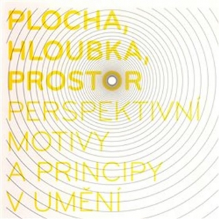 PLOCHA,HLOUBKA,PROSTOR- ERSPEKTIVNÍ MOTIVY A PRINCIPY...