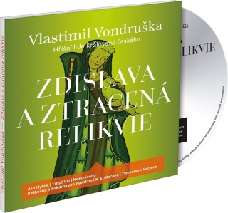 CD ZDISLAVA A ZTRACENÁ RELIKVIE