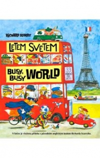 LETEM SVĚTEM BUSY,BUSY WORLD 33 PŘÍBĚHŮ PRO DĚTI