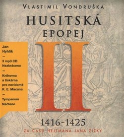 CD HUSITSKÁ EPOPEJ II.-ZA ČASŮ HEJTMANA JANA ŽIŽKY
