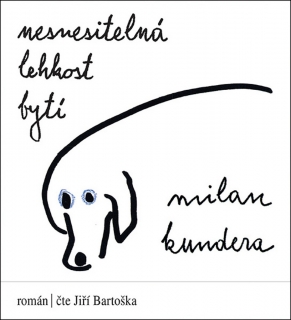 CD NESNESITELNÁ LEHKOST BYTÍ   (ČTE JIŘÍ BARTOŠKA)