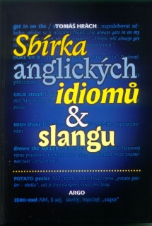 SBÍRKA ANGLICKÝCH IDIOMŮ A SLANGU