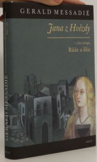 JANA Z HVĚZDY I.RŮŽE A LILIE
