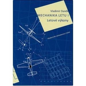 MECHANIKA LETU I. LETOVÉ VÝKONY