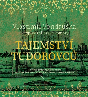 CD TAJEMSTVÍ TUDOROVCŮ