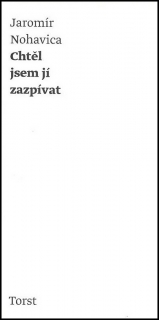 CHTĚL JSEM JÍ ZAZPÍVAT