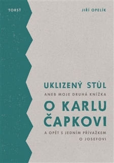 UKLIZENÝ STŮL ANEB MOJE DRUHÁ KNÍŽKA O KARLU ČAPKOVI...