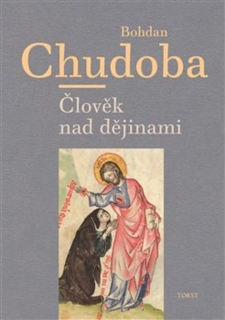 ČLOVĚK NAD DĚJINAMI