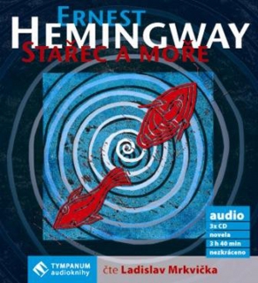 CD STAŘEC A MOŘE     ČTE LADISLAV MRKVIČKA