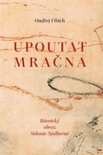 UPOUTAT MRAČNA    BÁSNICKÝ OBRAZ SIDONIE NÁDHERNÉ