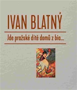 JDE PRAŽSKÉ DÍTĚ DOMŮ Z BIA...