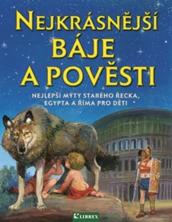 NEJKRÁSNĚJŠÍ BÁJE A POVĚSTI