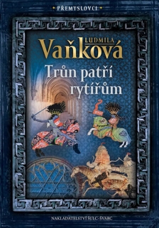 PŘEMYSLOVCI-TRŮN PATŘÍ RYTÍŘŮM