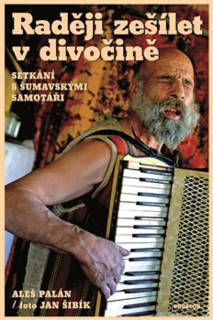 RADĚJI ZEŠÍLET V DIVOČINĚ